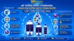 Hệ Thống Nước Hydrogen Giàu Ion Kiềm Sạch Toàn Quốc Chất Lượng Cho Cộng Đồng dd