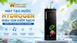 Máy Tạo Nước Hydrogen Giàu Ion Kiềm Sạch - Nước Tốt Cho Thân An, Trí Sáng DD